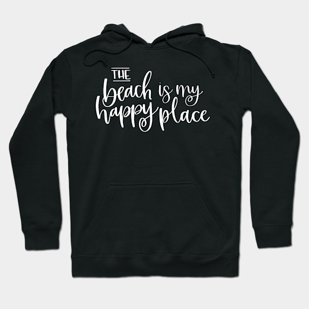 The Beach is My Happy Place Hoodie by MisterMash